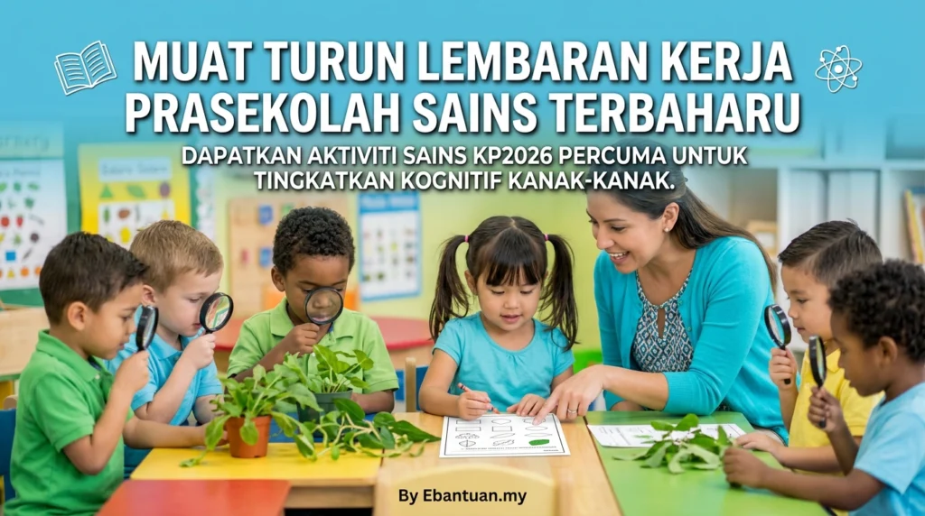 Muat Turun Lembaran Kerja Prasekolah Sains Terbaharu