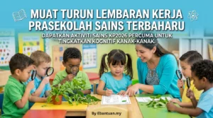 Muat Turun Lembaran Kerja Prasekolah Sains Terbaharu