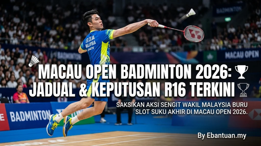 Macau Open Badminton 2026: Jadual & Keputusan R16 Terkini