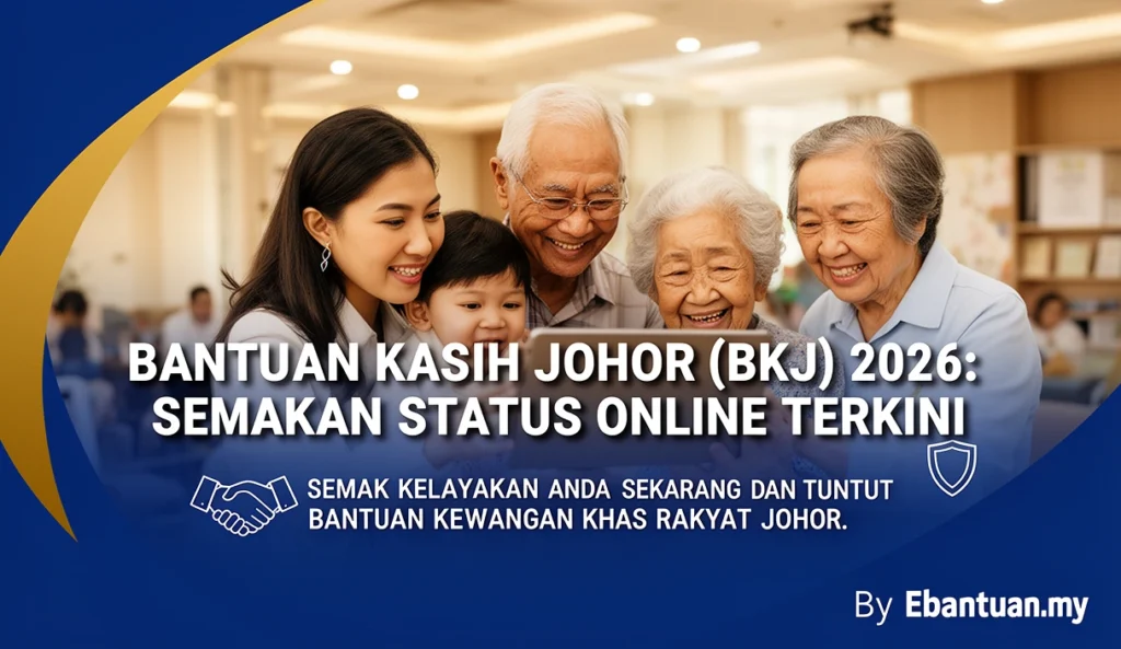 Bantuan Kasih Johor (BKJ) 2026: Semakan Status Online Terkini