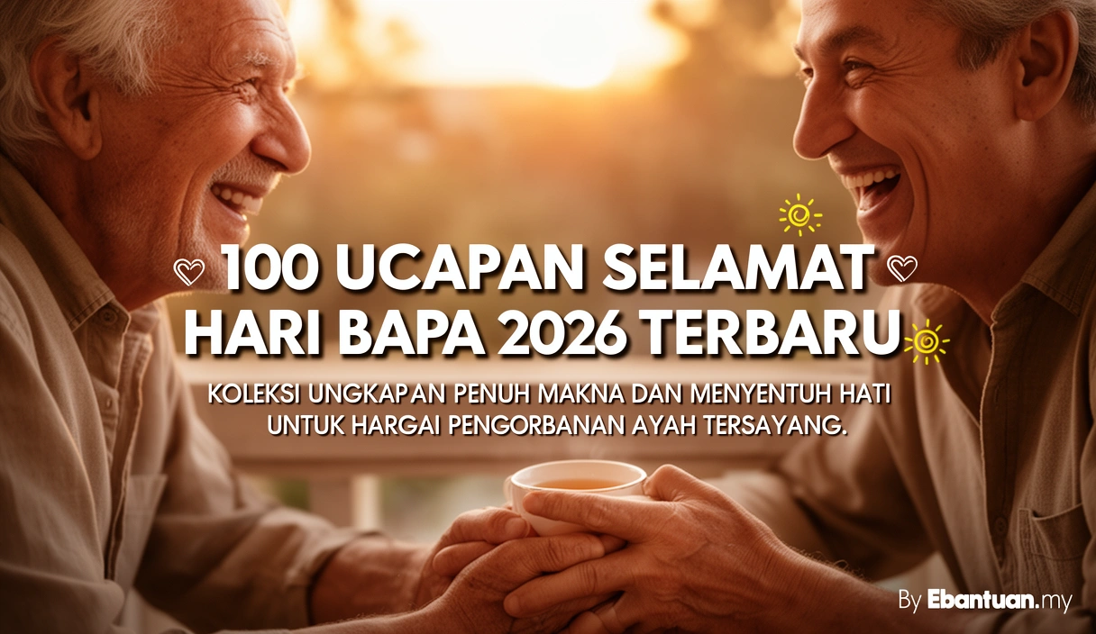 100 Ucapan Selamat Hari Bapa 2026 Terbaru