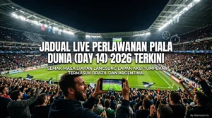 Jadual Live Perlawanan Piala Dunia (DAY 14) 2026 Terkini