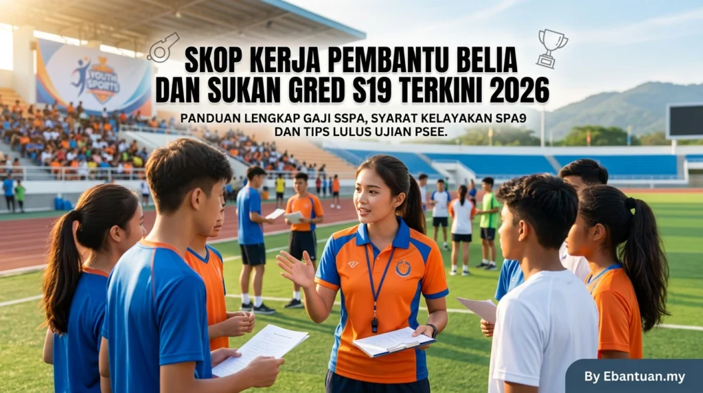 Skop Kerja Pembantu Belia Dan Sukan Gred S19 Terkini 2026