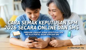 Cara Semak Keputusan SPM 2026 Secara Online Dan SMS