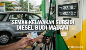 Semak Kelayakan Subsidi Diesel Budi Madani