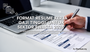 Format Resume Kerja Gaji Tinggi Untuk Sektor Swasta 2026