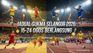 Jadual SUKMA Selangor 2026: 15-24 Ogos Berlangsung