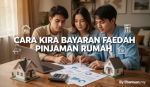 Cara Kira Bayaran Faedah Pinjaman Rumah