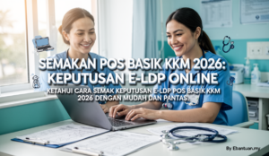Semakan Pos Basik KKM 2026: Keputusan e-LDP Online