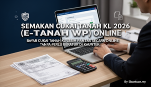 Semakan Cukai Tanah KL 2026 (e-Tanah WP) Online