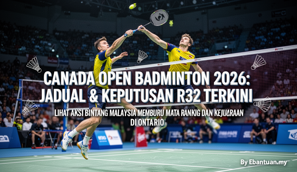Canada Open Badminton 2026: Jadual & Keputusan R32 Terkini