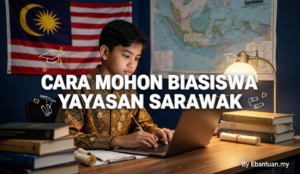 Cara Mohon Biasiswa Yayasan Sarawak