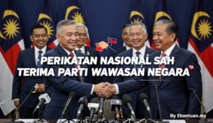 Perikatan Nasional sah terima Parti Wawasan Negara