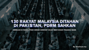 130 Rakyat Malaysia Ditahan di Pakistan, PDRM Sahkan