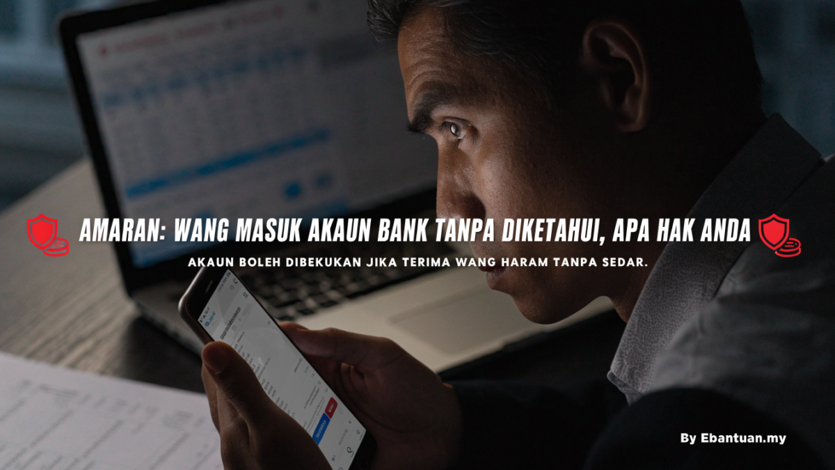 Amaran: Wang Masuk Akaun Bank Tanpa Diketahui, Apa Hak Anda 1 Amaran: Wang Masuk Akaun Bank Tanpa Diketahui, Apa Hak Anda