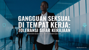 Gangguan Seksual di Tempat Kerja: Toleransi Sifar Kerajaan