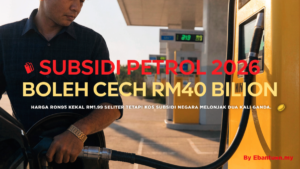 Subsidi Petrol 2026 Boleh Cecah RM40 Bilion