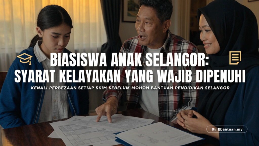 Biasiswa Anak Selangor: Syarat Kelayakan Yang Wajib Dipenuhi