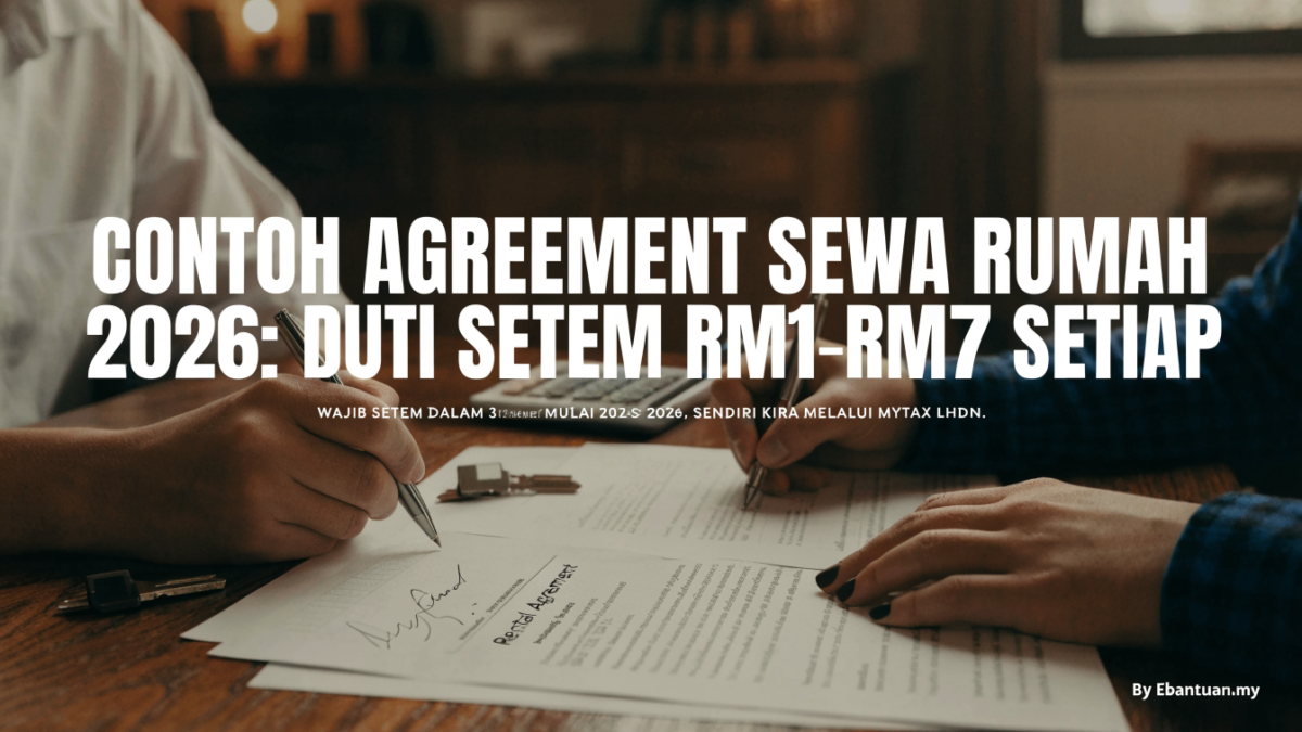 Contoh Agreement Sewa Rumah 2026: Duti Setem RM1-RM7 Setiap