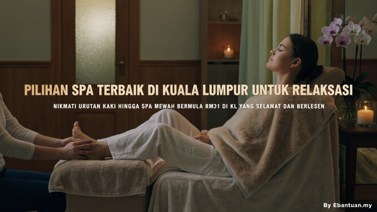 Pilihan Spa Terbaik di Kuala Lumpur untuk Relaksasi