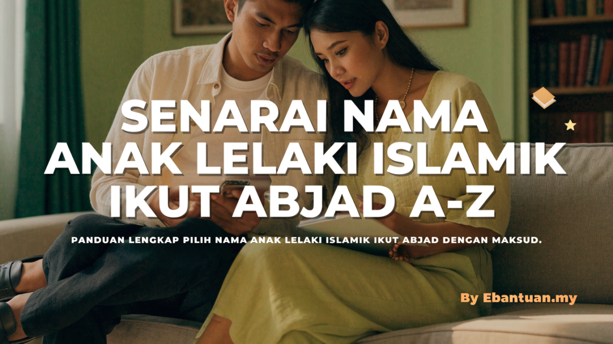 Senarai Nama Anak Lelaki Islamik Ikut Abjad A-Z 1 Senarai Nama Anak Lelaki Islamik Ikut Abjad A-Z