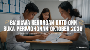 Biasiswa Kenangan Dato Onn Buka Permohonan Oktober 2026