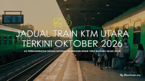 Jadual Train KTM Utara Terkini Oktober 2026
