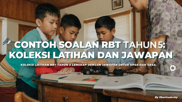 Contoh Soalan RBT Tahun 5: Koleksi Latihan dan Jawapan