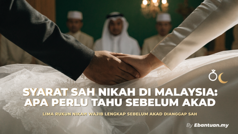 Syarat Sah Nikah Di Malaysia: Apa Perlu Tahu Sebelum Akad