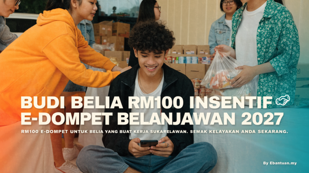 Budi Belia RM100 Insentif E-Dompet Belanjawan 2027
