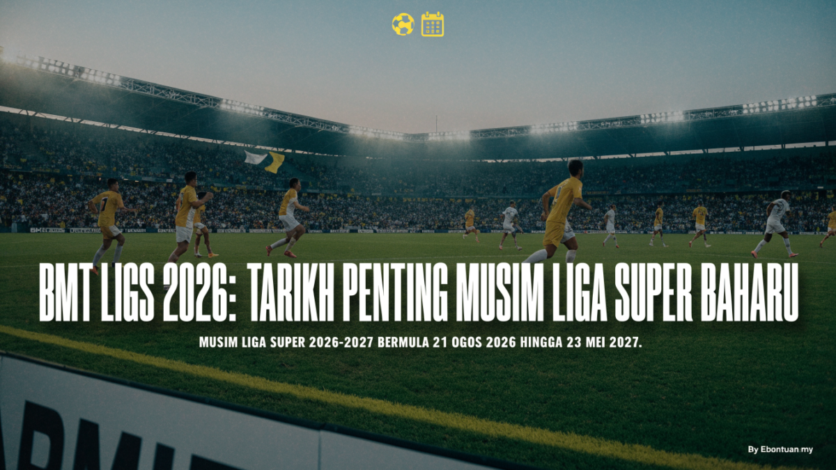 BMT LIGS 2026: Tarikh Penting Musim Liga Super Baharu