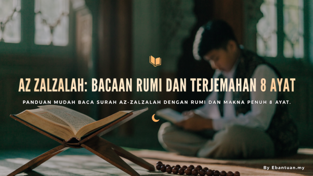 Az Zalzalah: Bacaan Rumi dan Terjemahan 8 Ayat