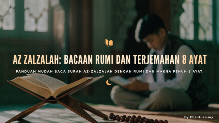 Az Zalzalah: Bacaan Rumi dan Terjemahan 8 Ayat
