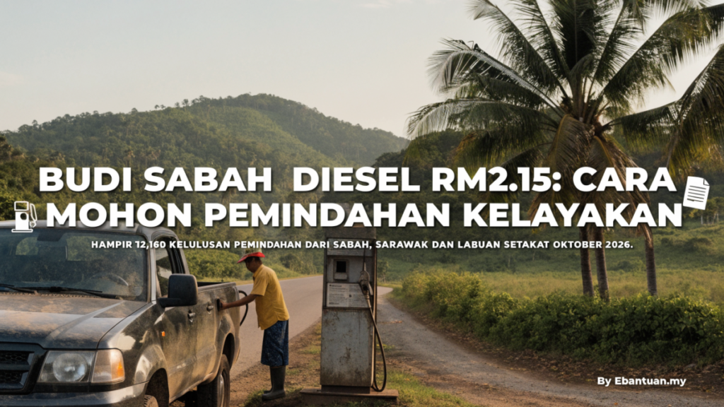 Budi Sabah Diesel RM2.15: Cara Mohon Pemindahan Kelayakan