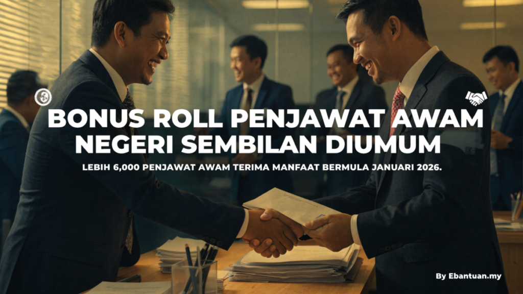 Bonus Roll Penjawat Awam Negeri Sembilan Diumum