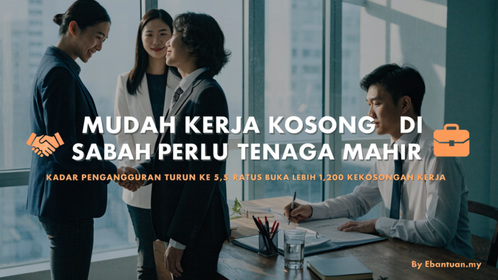Mudah Kerja Kosong di Sabah Perlu Tenaga Mahir