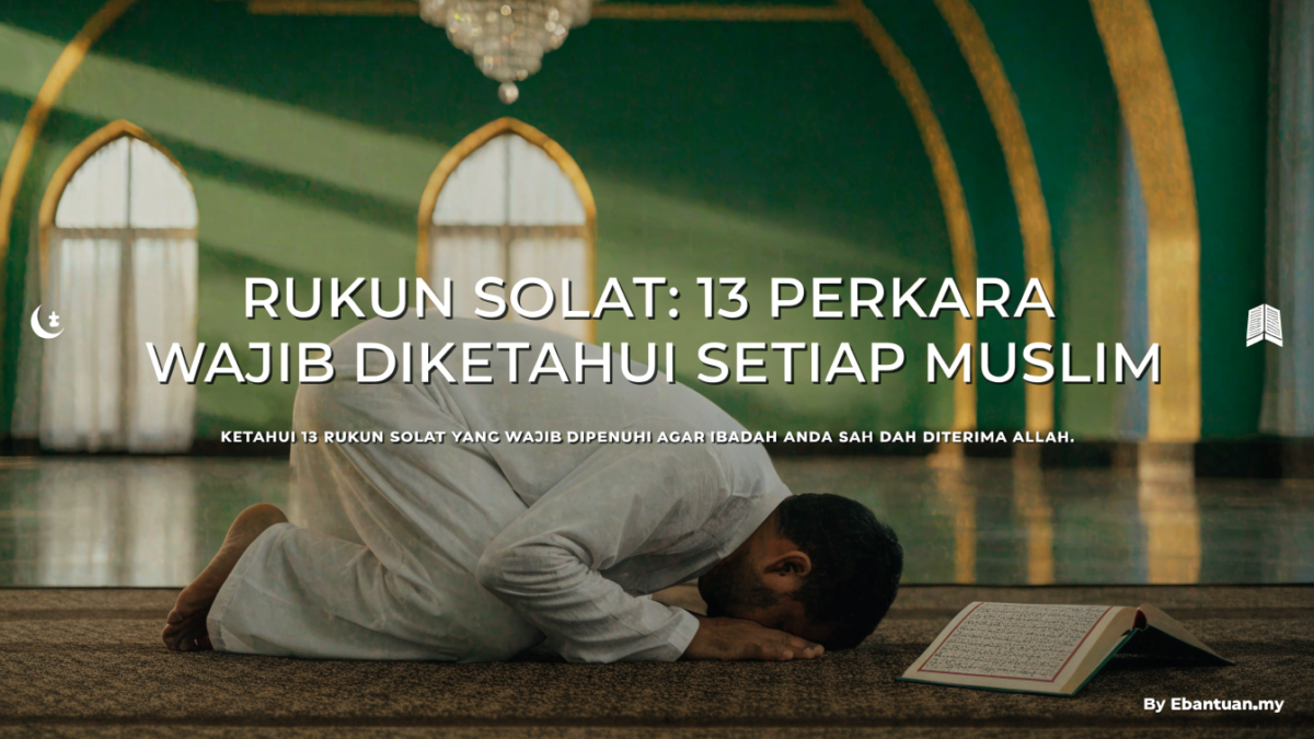 Rukun Solat: 13 Perkara Wajib Diketahui Setiap Muslim 1 Rukun Solat: 13 Perkara Wajib Diketahui Setiap Muslim