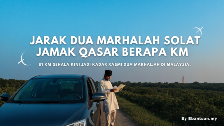 Jarak Dua Marhalah Solat Jamak Qasar Berapa KM