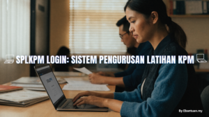 SPLKPM Login: Sistem Pengurusan Latihan KPM