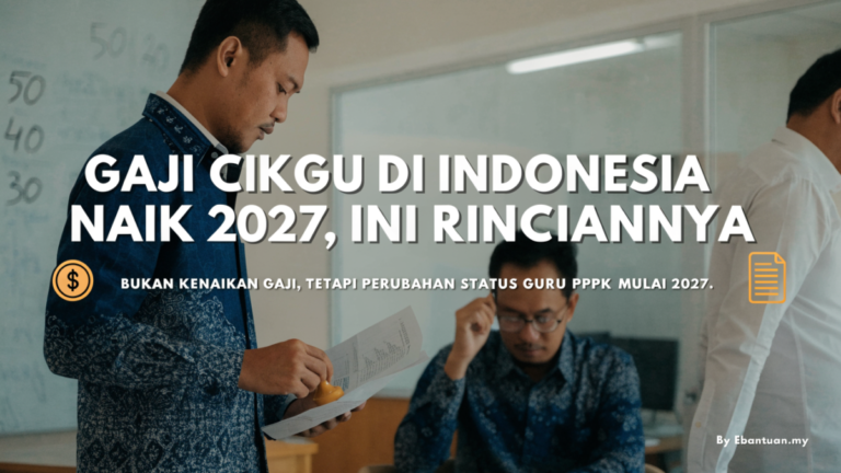 Gaji Cikgu di Indonesia Naik 2027, Ini Rinciannya
