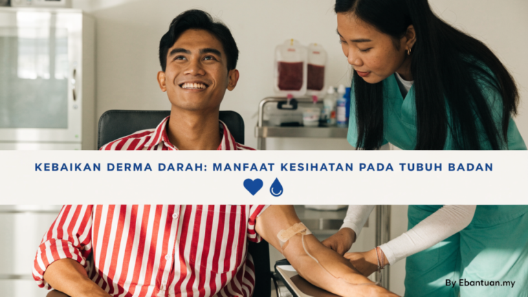 Kebaikan Derma Darah: Manfaat Kesihatan Pada Tubuh Badan