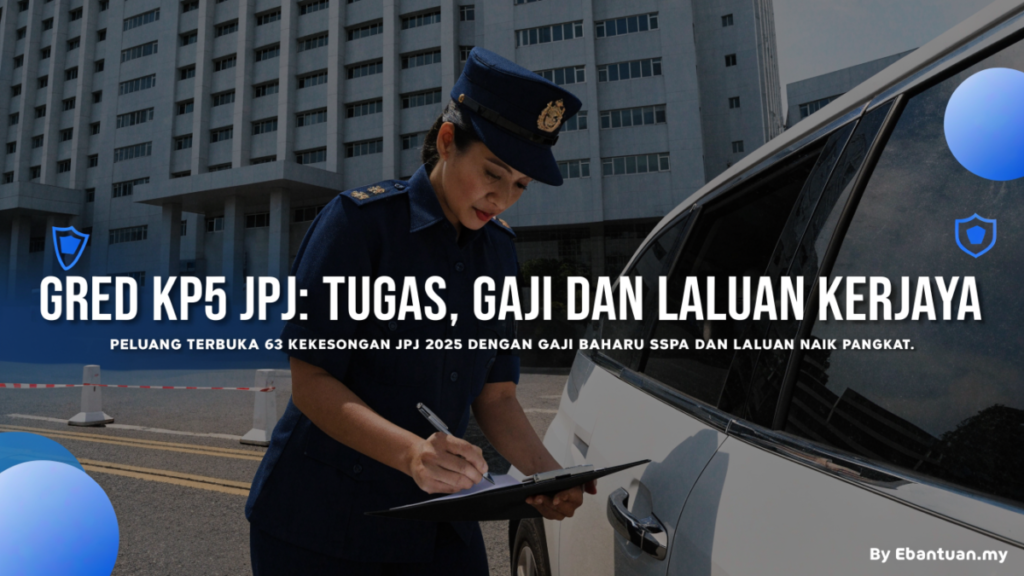 Gred KP5 JPJ: Tugas, Gaji dan Laluan Kerjaya