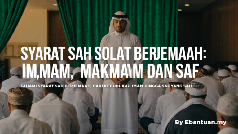 Syarat Sah Solat Berjemaah: Imam, Makmum dan Saf