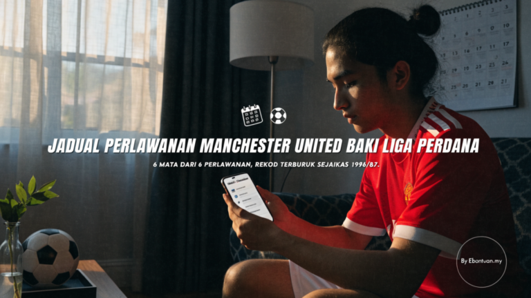 Jadual Perlawanan Manchester United Baki Liga Perdana