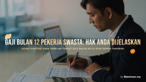 Gaji Bulan 12 Pekerja Swasta: Hak Anda Dijelaskan
