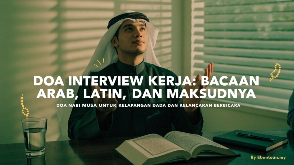Doa Interview Kerja: Bacaan Arab, Latin dan Maksudnya
