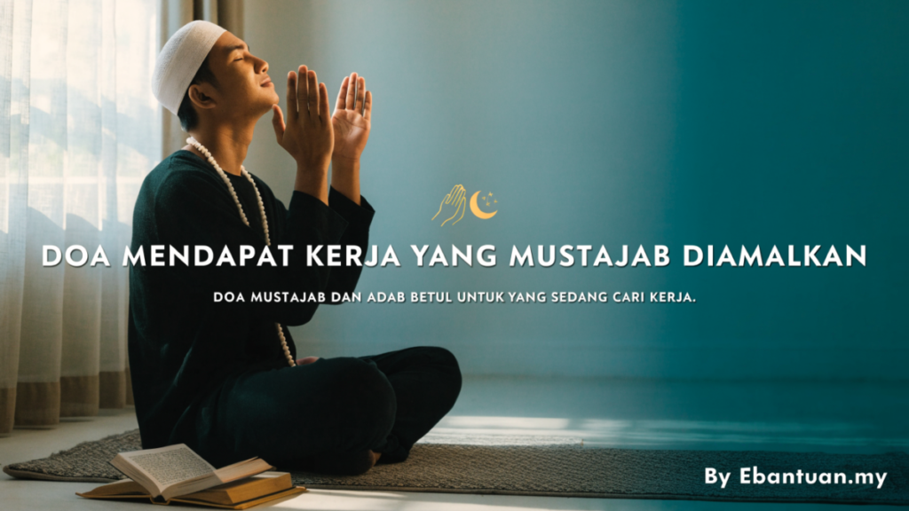 Doa Mendapat Kerja Yang Mustajab Diamalkan