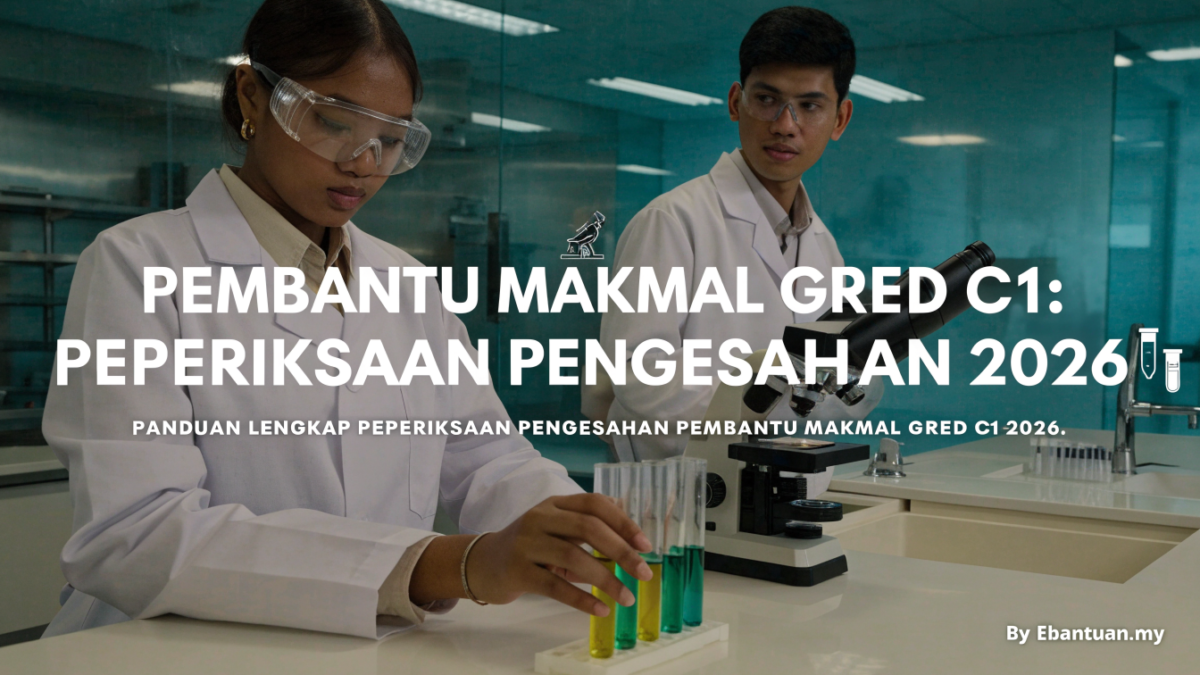 Pembantu Makmal Gred C1: Peperiksaan Pengesahan 2026 1 Pembantu Makmal Gred C1: Peperiksaan Pengesahan 2026